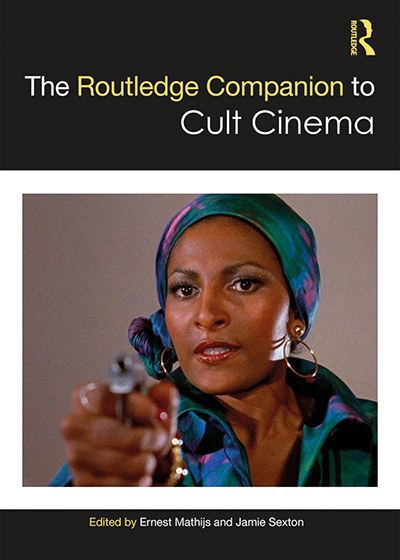 THE ROUTLEDGE COMPANION TO CULT CINEMA
